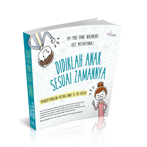 Didiklah Anak Sesuai Zamannya