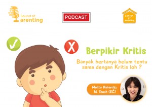 Podcast SOP - Sound of Parenting  Eps 1 - Banyak bertanya belum tentu sama dengan Kritis loh ?