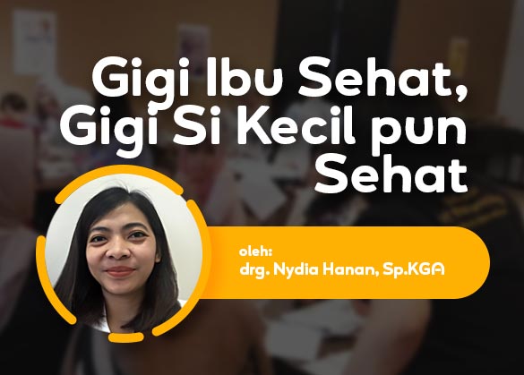 Modul SOP - Gigi Ibu Sehat, Gigi si Kecil pun Sehat